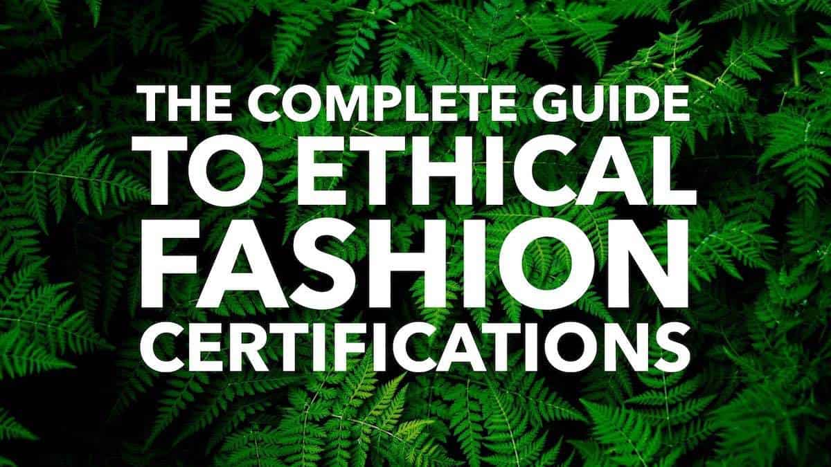 Ethical Fashion Certifications You Need to Know EcoStylist